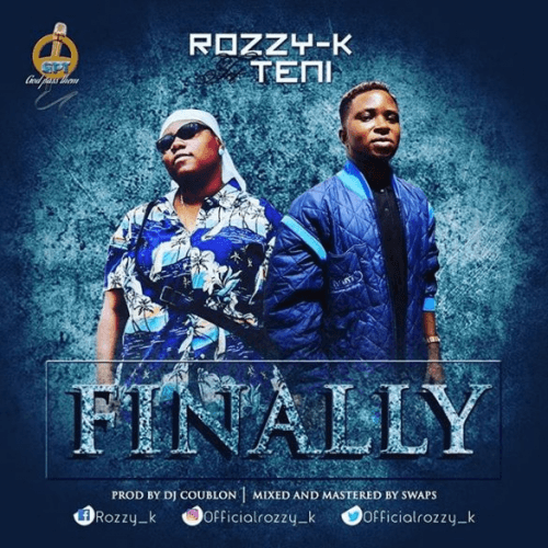 Rozzy-K - Finally (feat. Teni)
