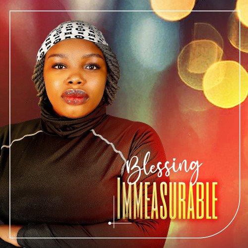 Immeasurable -  Blessing - Immeasurable By Blessing