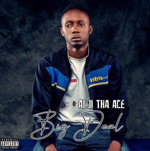 Alji tha ace - Big Deal (official Mix Tape)