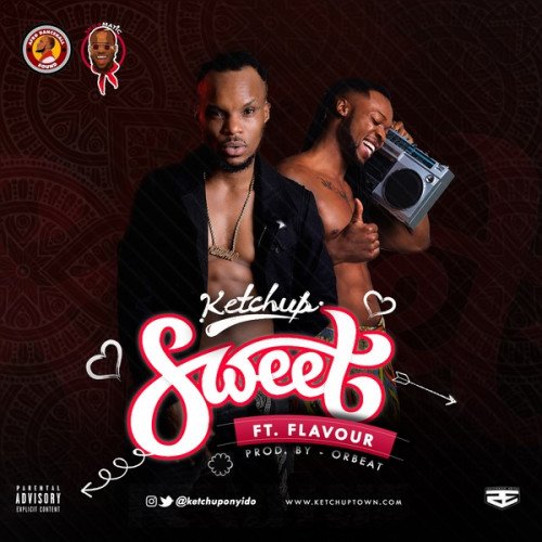Ketchup - Sweet (feat. Flavour)
