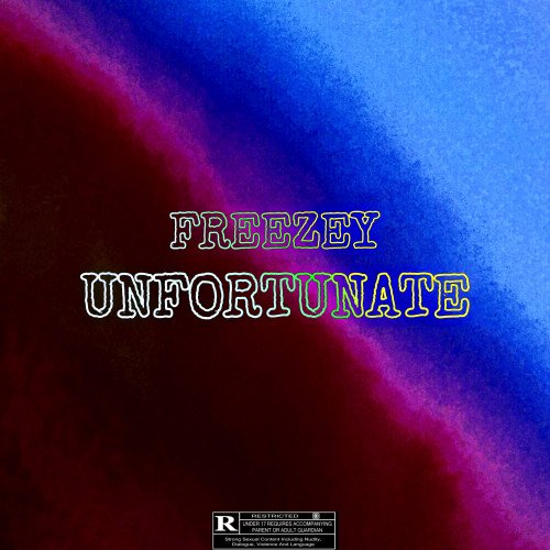 Freezey - Freezey - Unfortunate