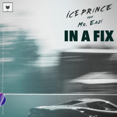 Ice Prince - In A Fix (feat. Mr. Eazi)