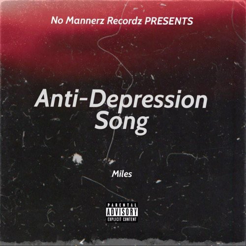 Miles - Anti-Depression Song  By Miles