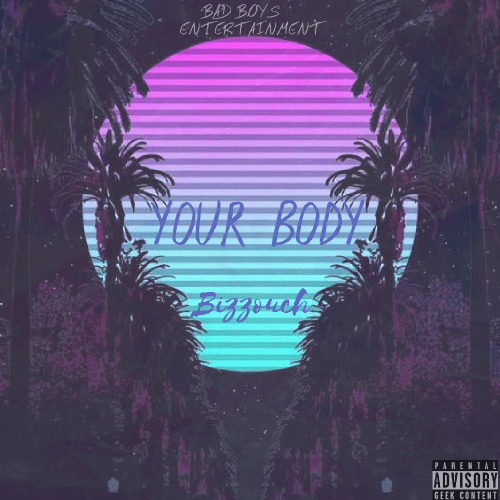 Biz zouch - Your Body