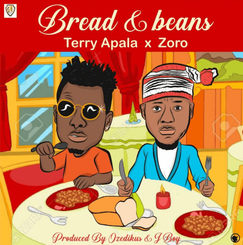 Terry Apala - Bread & Beans (feat. Zoro)