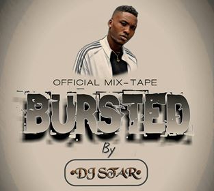 DJ STAR - Bursted MIXXTAPE