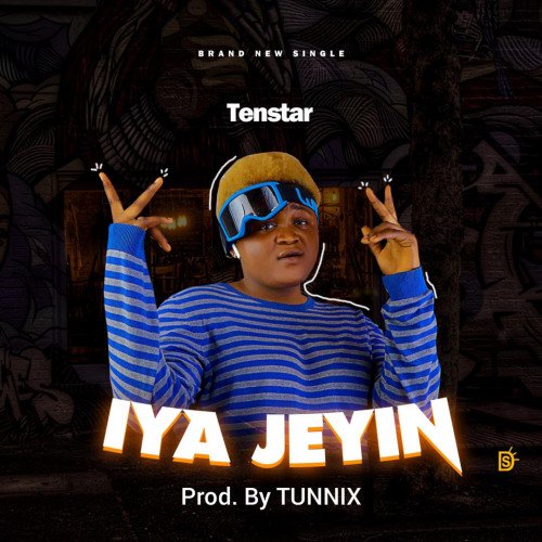 Tenstar - Iya Jeyin