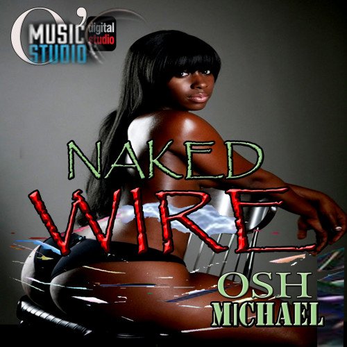 Osh Michael - Naked Wire