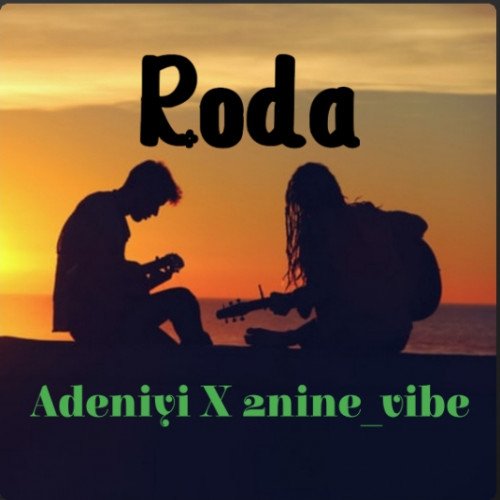 Adeyini ft 2nine vibe - Roda