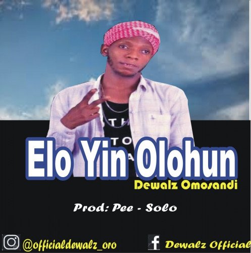 Dewalz OMOSAUDI - ELO YIN OLOHUN