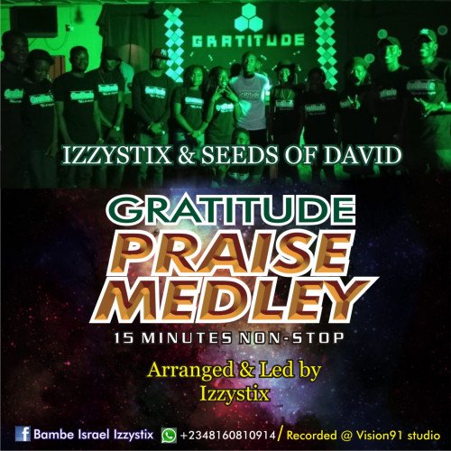 Izzystix and Seeds of David - Gratitude Praise Medley