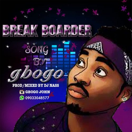 Gbogo - Break Boarder
