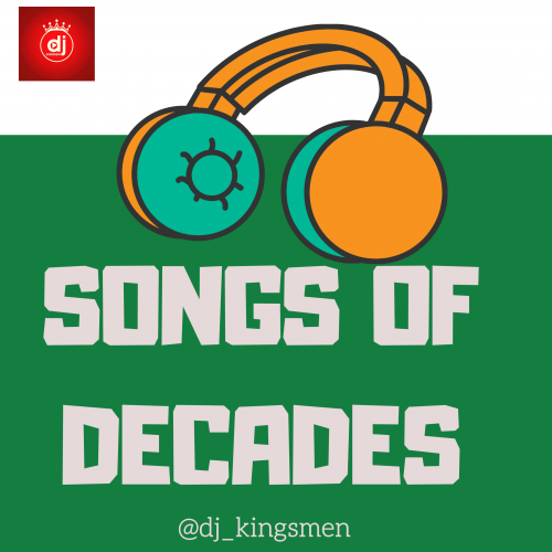 Dj Kingsmen X Various Artist - Songs Of Decades