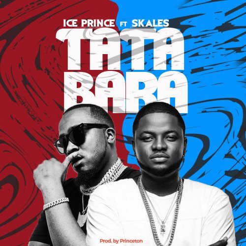 Ice Prince - Tatabara (feat. Skales)