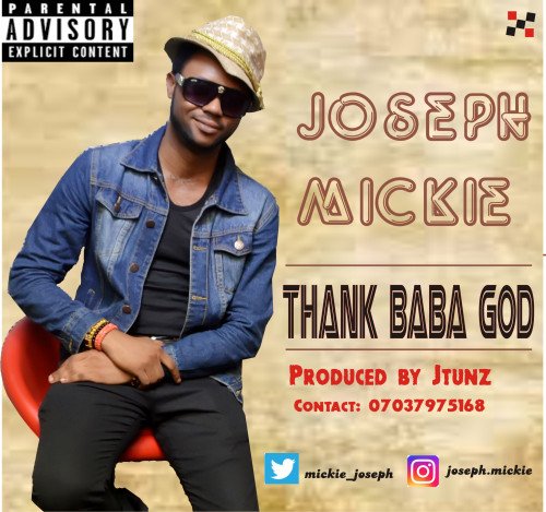 Joseph Mickie - Thank Baba God