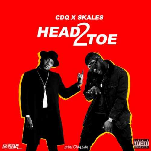 Skales x CDQ - Head2Toe