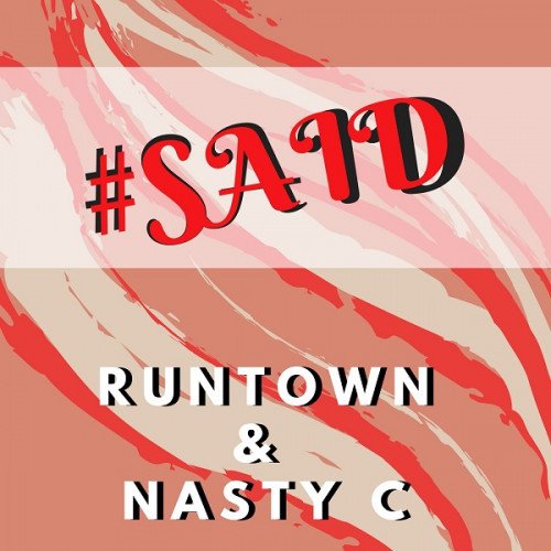 Nasty C x Runtown - Said