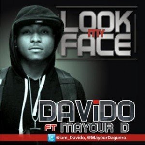 Davido - Look My Face (feat. Mayor Dagunro)