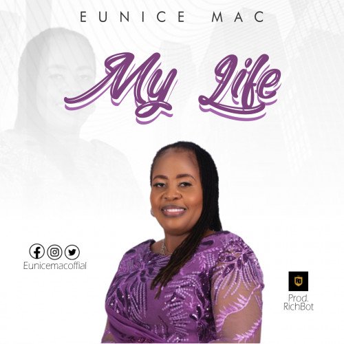 Eunice Mac's - My Life