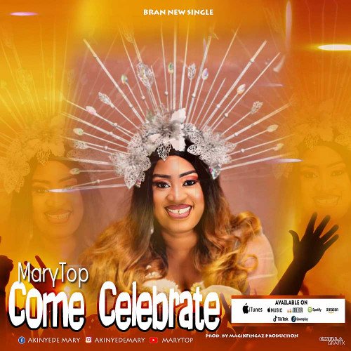 MaryTop - Come Celebrate