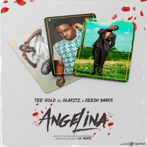 Tee Gold - Angelina (feat. Olakitz, Ceedo Banks)