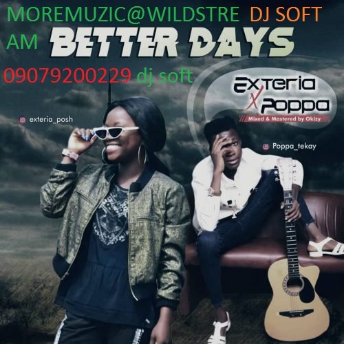DJ SOFT# - EXTERIA BETTER DAYS MIXTAPE