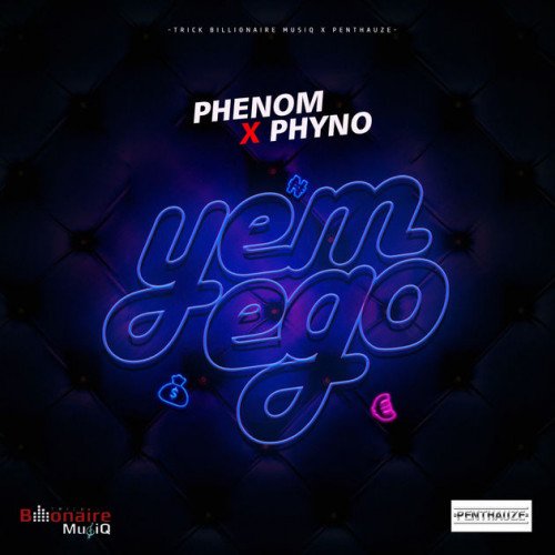 Phenom - Yem Ego (feat. Phyno)