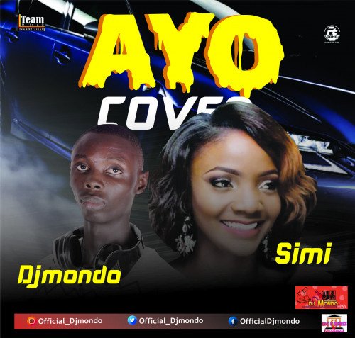 DjMondo - Ayo (cover) By Simi