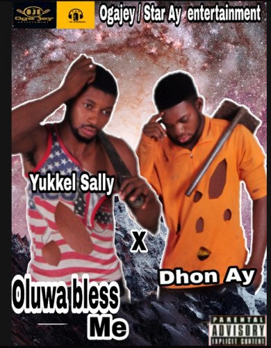 Yukkel sally x Dhon Ay - Oluwa Bless Me