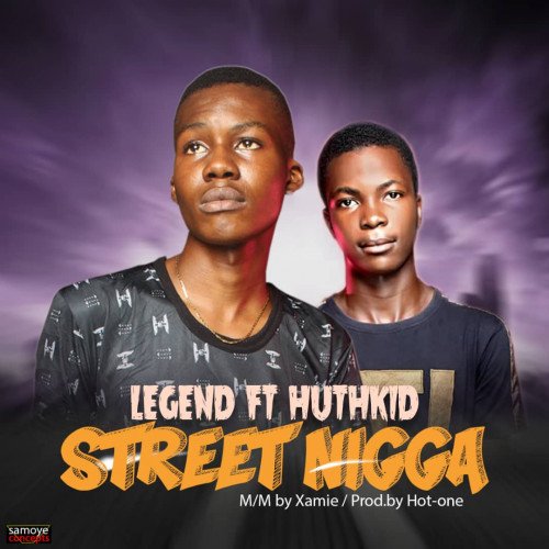 LEGEND - Street Nigga (feat. Legend ft.  Huthkid)
