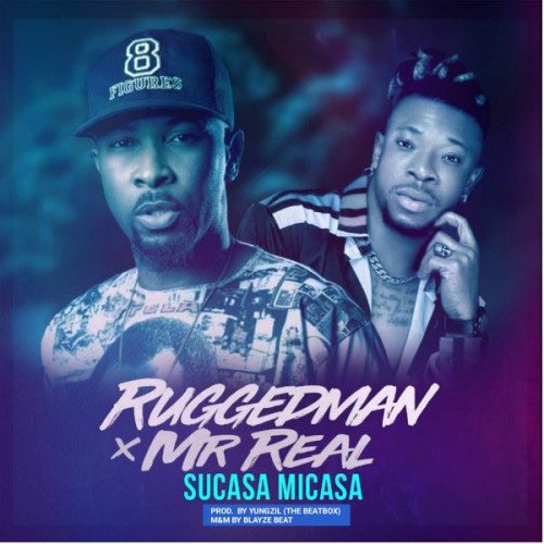 Ruggedman - Sucasa Micasa (feat. Mr. Real)