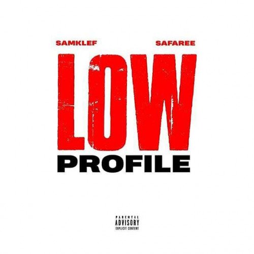 Samklef - Low Profile (feat. Safaree)