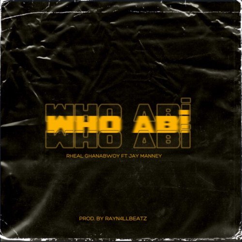 Ghanabwoy - Who Abi