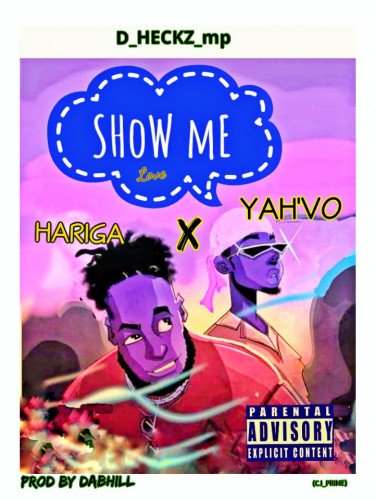 Hariga - Show Me Love (feat. Yahvo)