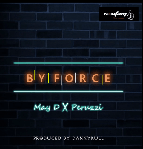 May D - By Force (feat. Peruzzi)