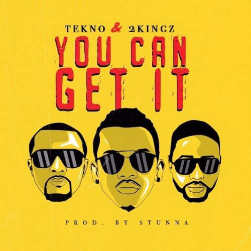 Tekno x 2Kingz - You Can Get It
