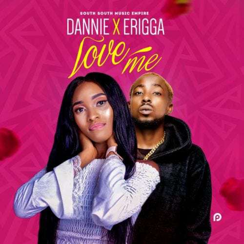 Dannie x Erigga - Love Me