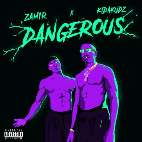 Kida Kudz x Zamir - Dangerous
