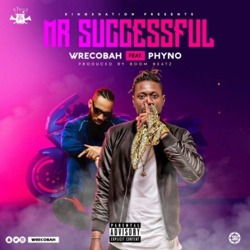 Wrecobah - Mr Successful (feat. Phyno)