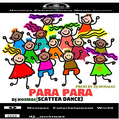 DJ Nosmas - Para Para(Scatter Dance)Prod By DJ Nosmas