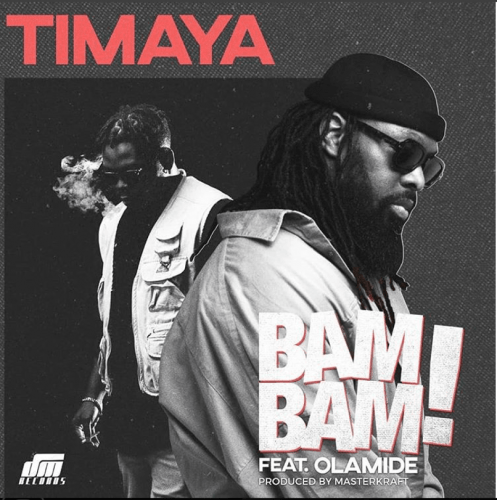 Timaya - Bam Bam (feat. Olamide)