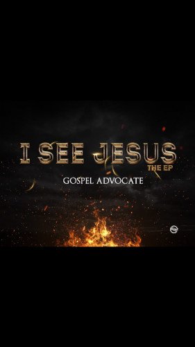 Gospel Advocate - I SEE JESUS [spoken Words]