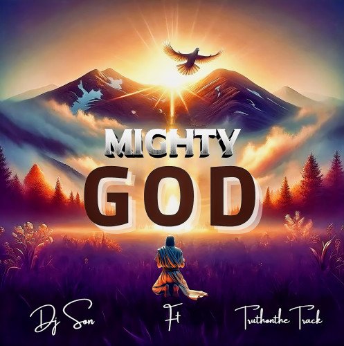 DJ SON - MIGHTY GOD (feat. TruthontheTrack)