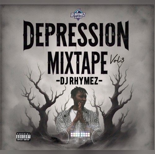 Dj Rhymez Da-mixlord - Depression Mixtape 3.0