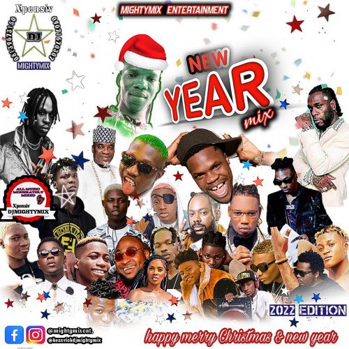 DJ mightymix - New Year Mixtape | @Djmightymix | 2022 Edition | Normal Version |(@djmightymixkezxvickodunayor) 08139673150