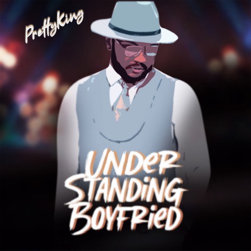 PrettyKing - Understanding Boyfriend