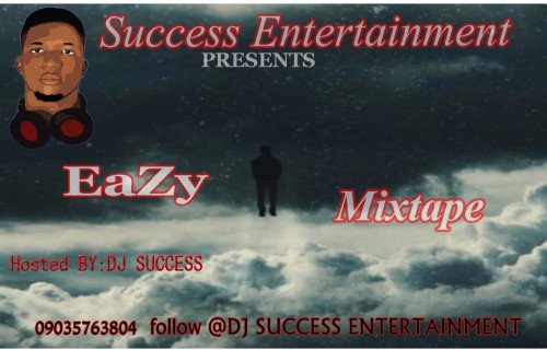 Dj success - EaZy Mixpate     Follow @DJ SUCCESS ENTERTAINMENT On Instagram