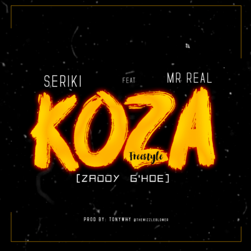 Seriki - Koza (Freestyle) (feat. Mr. Real)