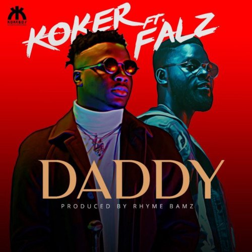 Koker - Daddy (feat. Falz)