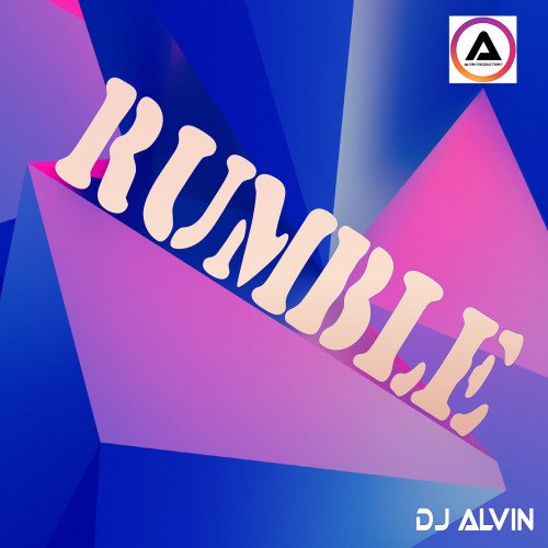 ALVIN-PRODUCTION ® - DJ Alvin - Rumble